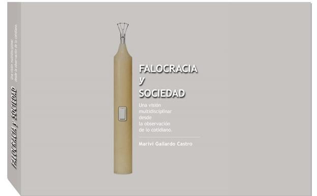 Mariví Gallardo estudia las expresiones relativas al símbolo fálico