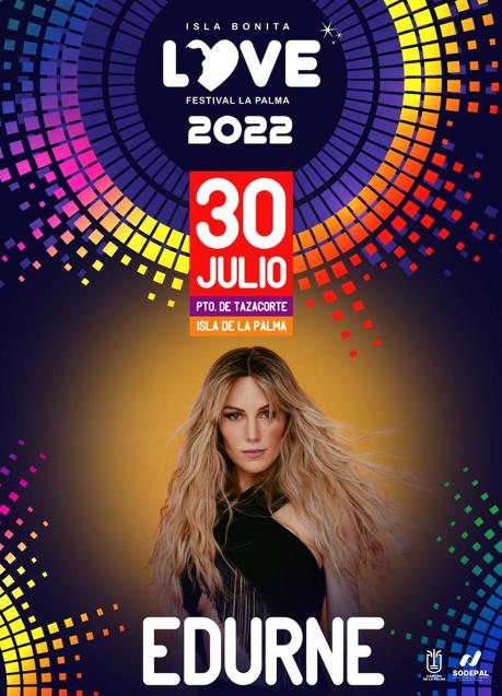 Cartel del Isla Bonita Love Festival 2022, Edurne 