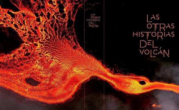 Belleza y dolor en 'Las otras historias del volcán'
